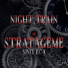 STRATAGEME DANS 2 JOURS LA SORTIE DE NOTRE SINGLE " NIGHT TRAIN