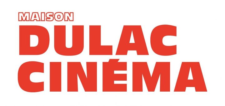 Maison dulac cinema